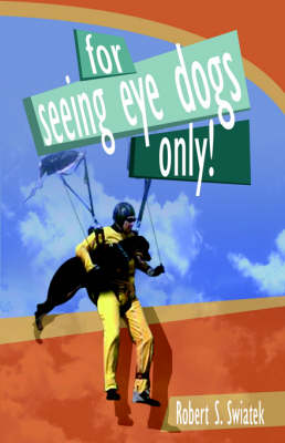 Book cover for For Seeing Eye Dogs Only