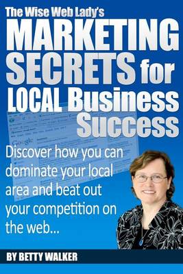 Book cover for The Wise Web Lady's Marketing Secrets for Local Business Success