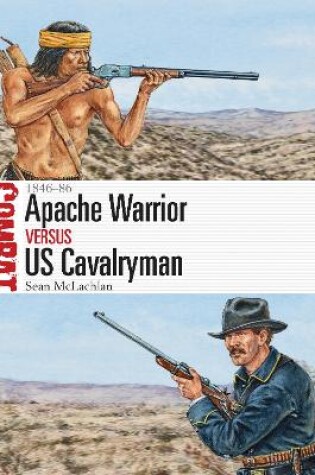 Cover of Apache Warrior vs US Cavalryman