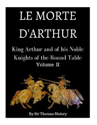 Book cover for King Arthur and of His Noble Knights of the Round Table Vol. II