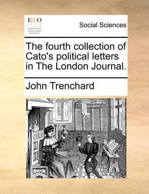 Book cover for The Fourth Collection of Cato's Political Letters in the London Journal.