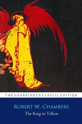 Book cover for The King in Yellow by Robert W. Chambers ''Annotated Classic Edition''