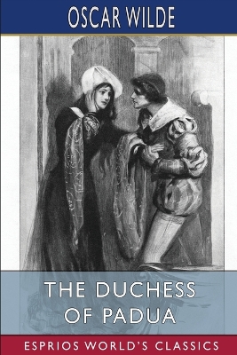 Book cover for The Duchess of Padua (Esprios Classics)