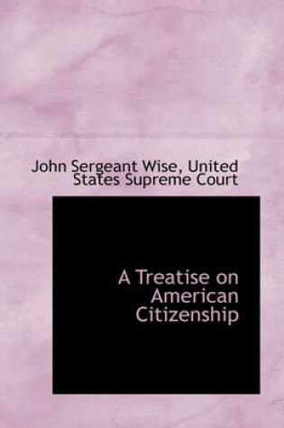 Cover of A Treatise on American Citizenship