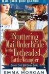 Book cover for A Stuttering Mail Order Bride for the Hotheaded Cattle Wrangler
