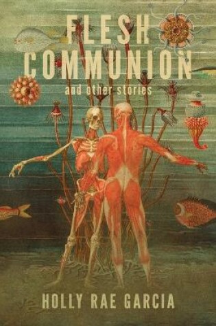 Cover of Flesh Communion and Other Stories