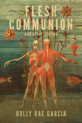 Book cover for Flesh Communion and Other Stories