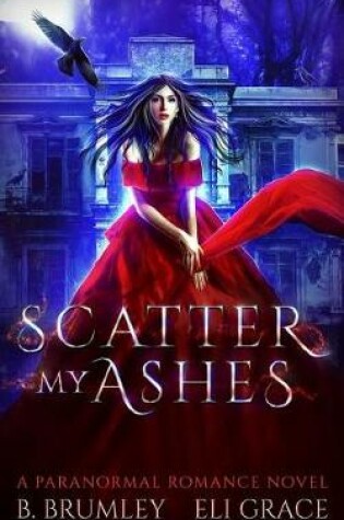 Cover of Scatter My Ashes