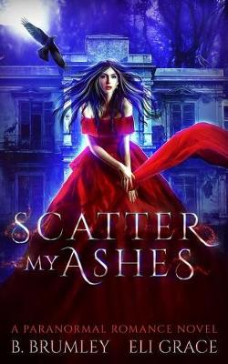 Book cover for Scatter My Ashes