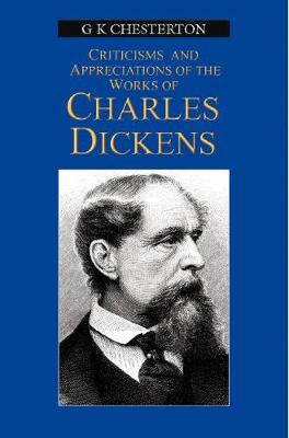 Book cover for Appreciation & Criticisms Of The Works of Charles Dickens
