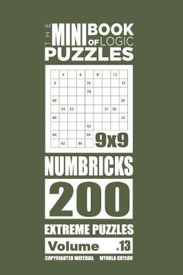 Book cover for The Mini Book of Logic Puzzles - Numbricks 200 Extreme (Volume 13)