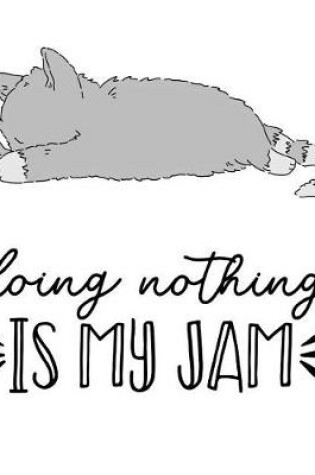 Cover of Doing Nothing Is My Jam