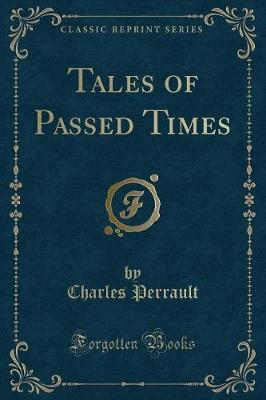 Book cover for Tales of Passed Times (Classic Reprint)