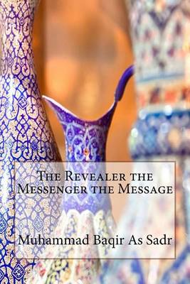 Book cover for The Revealer the Messenger the Message