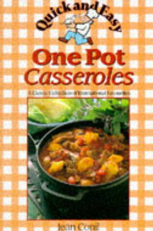 Cover of Quick and Easy One Pot Casseroles