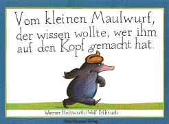 Book cover for Vom kleinen Maulwurf, der wissen wollte, wer ihm auf den Kopt gemacht...