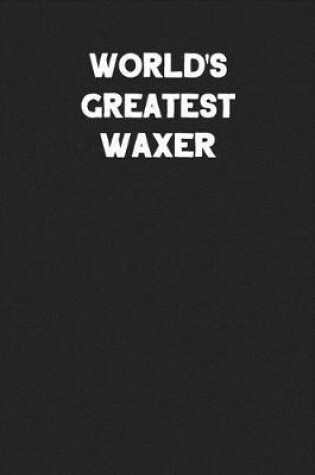 Cover of World's Greatest Waxer