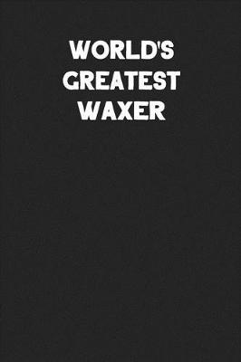 Book cover for World's Greatest Waxer