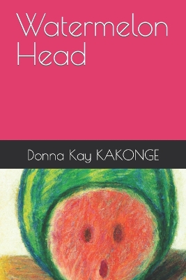 Book cover for Watermelon Head