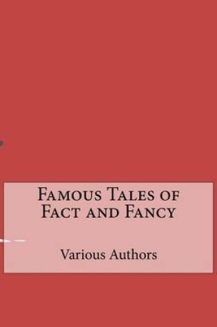 Cover of Famous Tales of Fact and Fancy