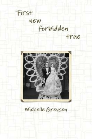 Cover of First New Forbidden True