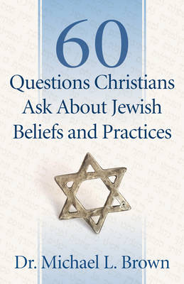 Book cover for 60 Questions Christians Ask About Jewish Beliefs and Practices