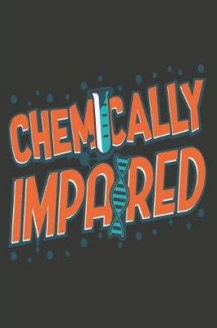 Cover of Chemically Impaired