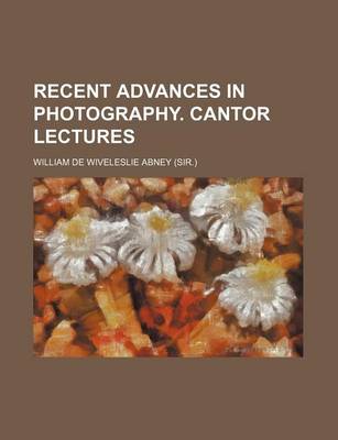 Book cover for Recent Advances in Photography. Cantor Lectures