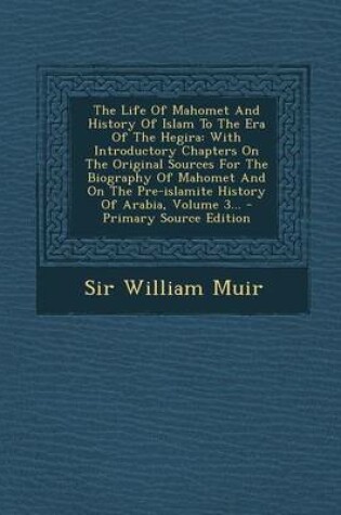 Cover of The Life of Mahomet and History of Islam to the Era of the Hegira