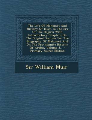 Book cover for The Life of Mahomet and History of Islam to the Era of the Hegira