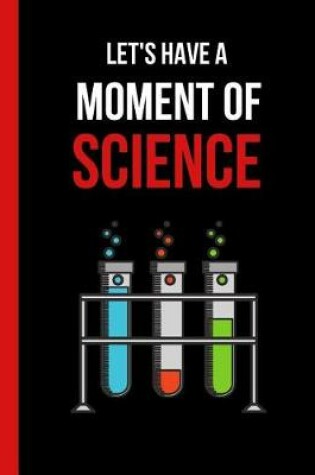 Cover of Let's Have a Moment of Science