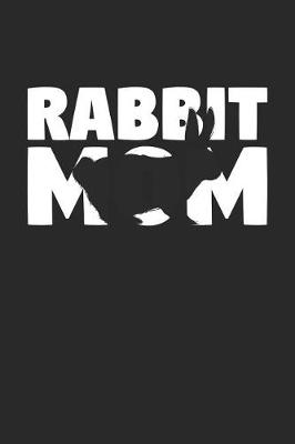 Book cover for Rabbit Notebook 'Rabbit Mom' - Rabbit Diary - Mother's Day Gift for Animal Lover - Womens Writing Journal