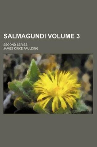 Cover of Salmagundi Volume 3; Second Series