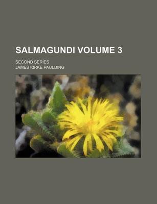 Book cover for Salmagundi Volume 3; Second Series