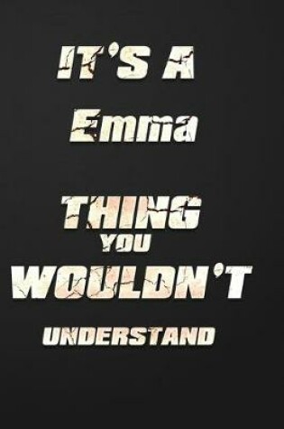 Cover of It's a Emma Thing You Wouldn't Understand