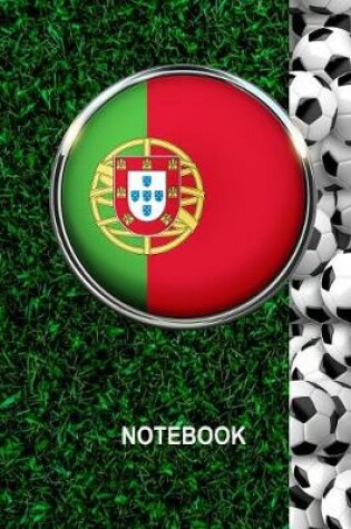 Cover of Notebook. Portugal Flag And Soccer Balls Cover. For Soccer Fans. Blank Lined Planner Journal Diary.