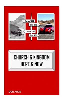 Book cover for Church and Kingdom Here and Now