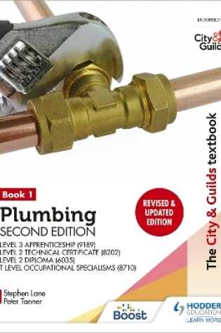 Cover of The City & Guilds Textbook: Plumbing Book 1, Second Edition: For the Level 3 Apprenticeship (9189), Level 2 Technical Certificate (8202), Level 2 Diploma (6035) & T Level Occupational Specialisms (8710)