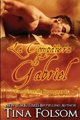 Book cover for La Compañera de Gabriel (Vampiros de Scanguards 3)