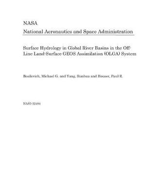 Book cover for Surface Hydrology in Global River Basins in the Off-Line Land-Surface Geos Assimilation (Olga) System