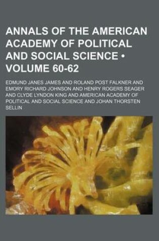 Cover of Annals of the American Academy of Political and Social Science (Volume 60-62)