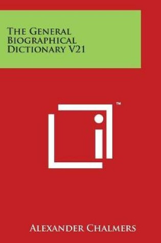 Cover of The General Biographical Dictionary V21
