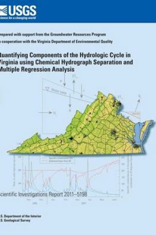 Cover of Quantifying Components of the Hydrologic Cycle in Virginia Using Chemical Hydrograph Separation and Multiple Regression Analysis