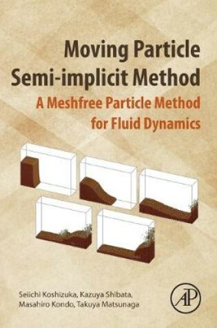 Cover of Moving Particle Semi-implicit Method