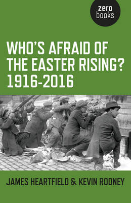 Book cover for Who`s Afraid of the Easter Rising? 1916-2016