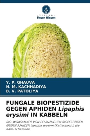 Cover of FUNGALE BIOPESTIZIDE GEGEN APHIDEN Lipaphis erysimi IN KABBELN