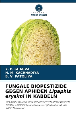 Book cover for FUNGALE BIOPESTIZIDE GEGEN APHIDEN Lipaphis erysimi IN KABBELN