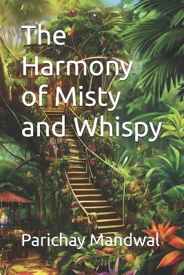 Cover of The Harmony of Misty and Whispy