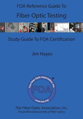 Book cover for The Foa Reference Guide to Fiber Optic Testing