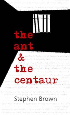 Book cover for The Ant and the Centaur